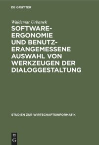 cover of the book Software-Ergonomie und benutzerangemessene Auswahl von Werkzeugen der Dialoggestaltung