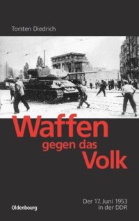 cover of the book Waffen gegen das Volk: Der 17. Juni 1953 in der DDR