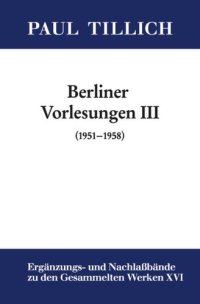 cover of the book Gesammelte Werke. Ergänzungs- und Nachlaßbände. Band 16 III. (1951-1958): Ontologie (1951). Die Menschliche Situation im Lichte der Theologie und Existentialanalyse (1952). Die Zweideutigkeit der Lebensprozesse (1958)