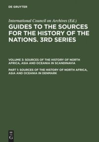 cover of the book Guides to the Sources for the History of the Nations. 3rd Series: Part 1 Sources of the History of North Africa, Asia and Oceania in Denmark