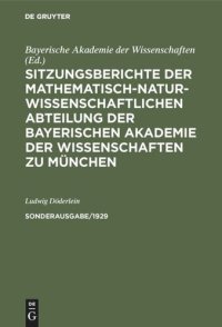 cover of the book Sitzungsberichte der Mathematisch-Naturwissenschaftlichen Abteilung der Bayerischen Akademie der Wissenschaften zu München: Sonderausg. 1/1929