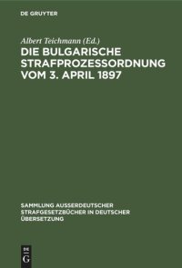 cover of the book Die Bulgarische Strafprozessordnung vom 3. April 1897