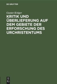 cover of the book Kritik und Überlieferung auf dem Gebiete der Erforschung des Urchristentums