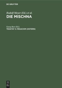 cover of the book Die Mischna. Traktat 3 Pesachim (Ostern): Text, Übersetzung und Erklärung. Nebst einem textkritischen Anhang