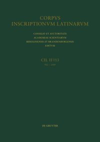 cover of the book Corpus inscriptionum Latinarum: Fasc 2 Pars media conventus Carthaginiensis (Ager Segobrigensis et oppida a Valeria Ilugonem)