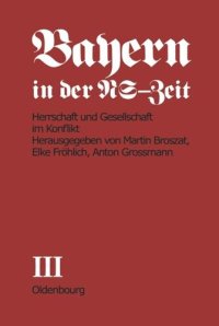 cover of the book Bayern in der NS-Zeit. BAND III Herrschaft und Gesellschaft im Konflikt: Teil B