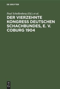 cover of the book Der Vierzehnte Kongress Deutschen Schachbundes, E. V. Coburg 1904