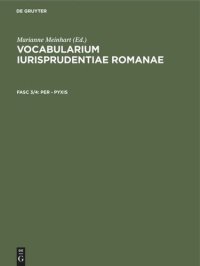 cover of the book Vocabularium iurisprudentiae Romanae: Fasc 3/4 per - pyxis