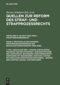 cover of the book Quellen zur Reform des Straf- und Strafprozeßrechts: 2. Teil Abschluß der 1. Lesung (Urteilsrüge. Wahrung der Rechtseinheit. ...). – Beginn der zweiten Lesung: Vorverfahren