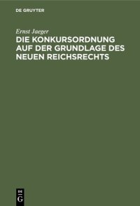 cover of the book Die Konkursordnung auf der Grundlage des neuen Reichsrechts