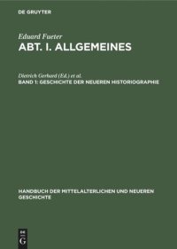 cover of the book Handbuch der mittelalterlichen und neueren Geschichte: Geschichte der neueren Historiographie