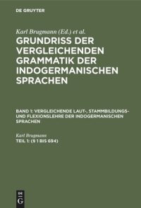 cover of the book Grundriss der vergleichenden Grammatik der indogermanischen Sprachen: Teil 1 (§ 1 bis 694)