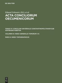 cover of the book Acta conciliorum oecumenicorum: Pars III Index topographicus