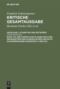 cover of the book Kritische Gesamtausgabe. Band 7/3 Der christliche Glaube nach den Grundsätzen der evangelischen Kirche im Zusammenhange dargestellt (1821/22): Marginalien und Anhang