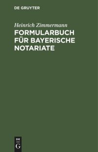 cover of the book Formularbuch für Bayerische Notariate