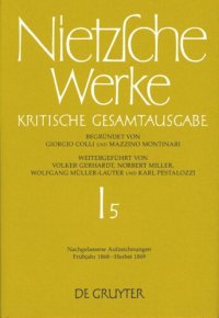 cover of the book Nietzsche Werke: Band 5 Nachgelassene Aufzeichnungen. Frühjahr 1868 - Herbst 1869