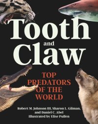 cover of the book Tooth and Claw: Top Predators of the World