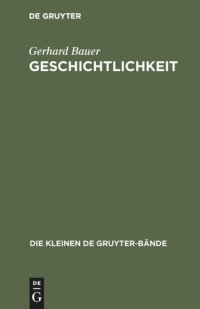 cover of the book Geschichtlichkeit: Wege und Irrwege eines Begriffs