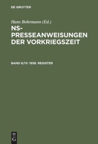 cover of the book NS-Presseanweisungen der Vorkriegszeit: Band 6/IV 1938. Register