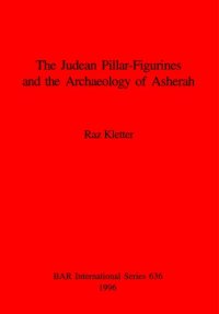 cover of the book The Judean Pillar-Figurines and the Archaeology of Asherah