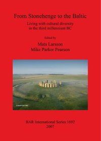 cover of the book From Stonehenge to the Baltic: Living with cultural diversity in the third millennium BC