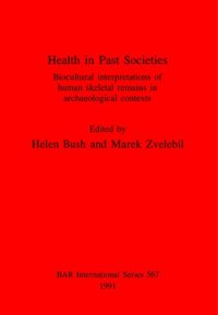 cover of the book Health in Past Societies: Biocultural interpretations of human skeletal remains in archaeological contexts