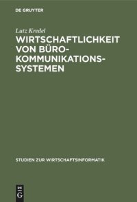 cover of the book Wirtschaftlichkeit von Bürokommunikationssystemen: Eine vergleichende Darstellung