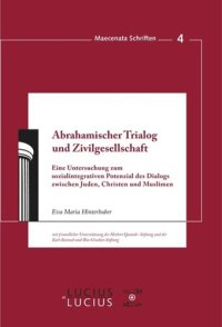 cover of the book Abrahamischer Trialog und Zivilgesellschaft: Eine Untersuchung zum sozialintegrativen Potenzial des Dialogs zwischen Juden, Christen und Muslimen