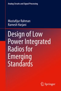 cover of the book Design of Low Power Integrated Radios for Emerging Standards (Analog Circuits and Signal Processing)