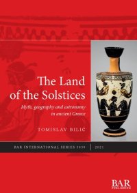 cover of the book The Land of the Solstices: Myth, geography and astronomy in ancient Greece