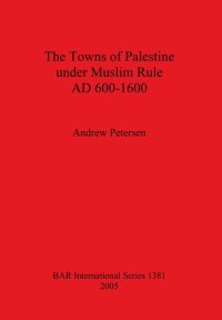 cover of the book The Towns of Palestine under Muslim Rule AD 600-1600