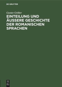 cover of the book Einteilung und äussere Geschichte der romanischen Sprachen