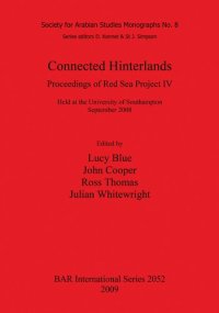 cover of the book Connected Hinterlands: Proceedings of Red Sea Project IV: Held at the University of Southampton September 2008