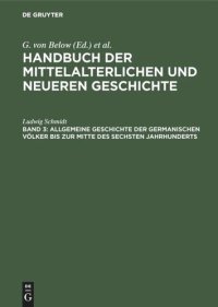 cover of the book Handbuch der mittelalterlichen und neueren Geschichte: Allgemeine Geschichte der germanischen Völker bis zur Mitte des sechsten Jahrhunderts