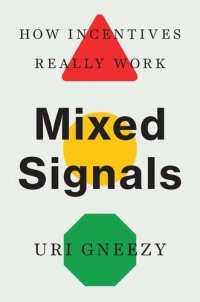 cover of the book Mixed Signals: How Incentives Really Work