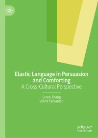 cover of the book Elastic Language in Persuasion and Comforting: A Cross-Cultural Perspective