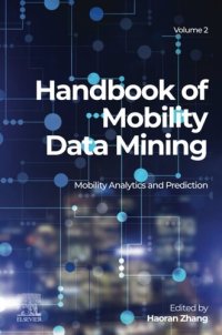 cover of the book Handbook of Mobility Data Mining, Volume 2: Mobility Analytics and Prediction (Handbook of Mobility Data Mining, 2)