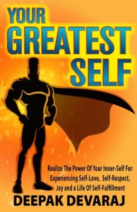 cover of the book Your Greatest Self: Realize The Power Of Your Inner-Self For Experiencing Self-Love, Self-Respect, Joy and a Life of Self-Fulfillment (Inner Self Book 3)