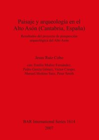 cover of the book Paisaje y arqueología en el Alto Asón (Cantabria, España): Resultados del proyecto de prospección arqueológica del Alto Asón