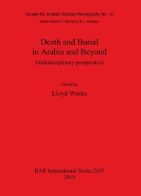 cover of the book Death and Burial in Arabia and Beyond: Multidisciplinary perspectives