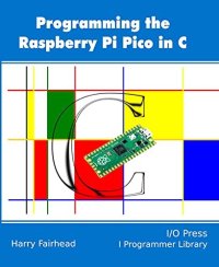 cover of the book Programming The Raspberry Pi Pico In C