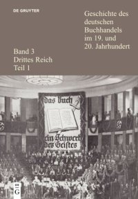 cover of the book Geschichte des deutschen Buchhandels im 19. und 20. Jahrhundert: Teil 1