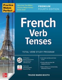 cover of the book Practice Makes Perfect French Verb Tenses