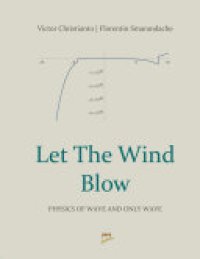 cover of the book Let the Wind blow: Physics of Wave and Only Wave