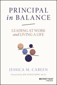 cover of the book Principal in Balance: Leading at Work and Living a Life