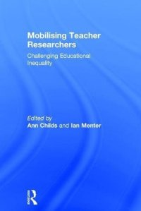 cover of the book Mobilising Teacher Researchers: Challenging Educational Inequality