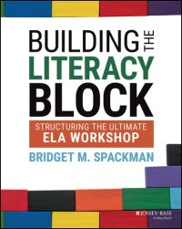 cover of the book Building the Literacy Block: Structuring the Ultimate ELA Workshop