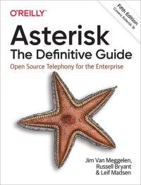 cover of the book Asterisk: The Definitive Guide: Open Source Telephony for the Enterprise