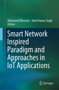 cover of the book Smart Network Inspired Paradigm and Approaches in IoT Applications