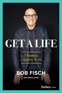 cover of the book Get A Life: A Roadmap to Rule the World